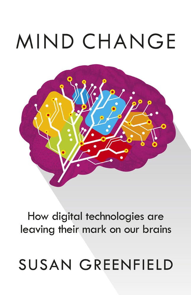 Mind Change: How digital technologies are leaving their mark on our brains cover