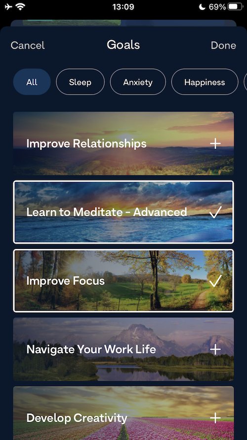 Select from many goals such as "Improve Relationships", "Learn to Meditate - Advanced", "Improve Focus", "Navigate Your Work Life", "Develop Creativity".