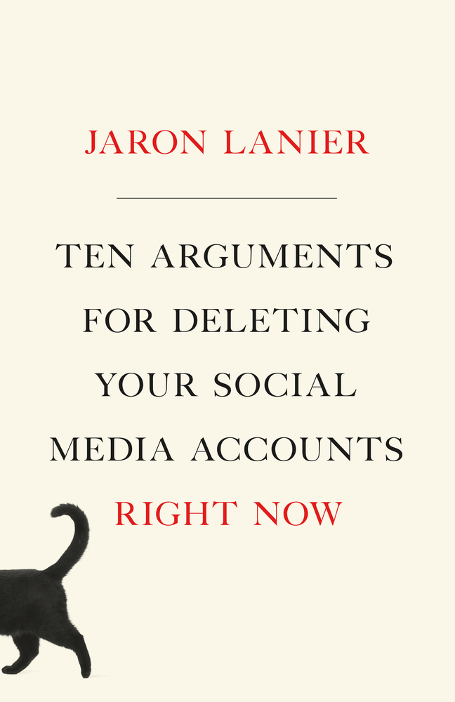 Ten Arguments For Deleting Your Social Media Accounts Right Now cover