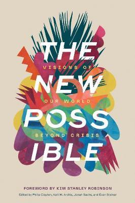 The New Possible: Visions of Our World beyond Crisis cover